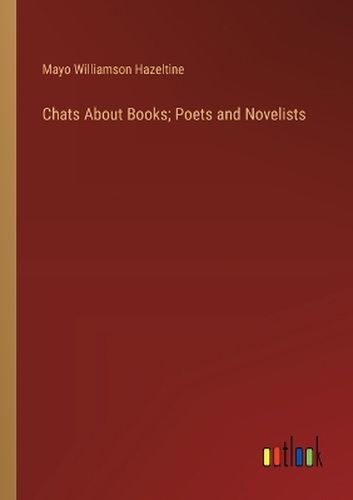 Chats About Books; Poets and Novelists