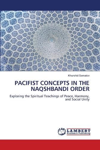 Cover image for Pacifist Concepts in the Naqshbandi Order