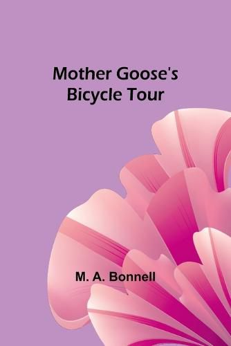 Cover image for Mother Goose's Bicycle Tour