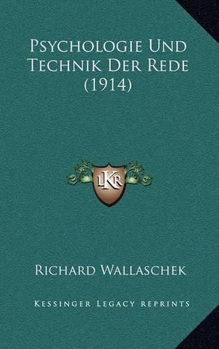 Psychologie Und Technik Der Rede (1914)