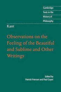 Cover image for Kant: Observations on the Feeling of the Beautiful and Sublime and Other Writings