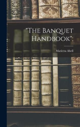 Cover image for The Banquet Handbook;