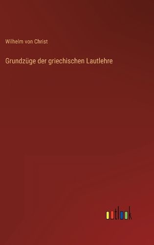 Cover image for Grundzuege der griechischen Lautlehre
