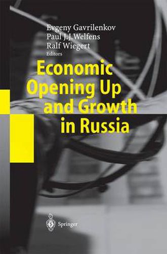 Cover image for Economic Opening Up and Growth in Russia: Finance, Trade, Market Institutions, and Energy