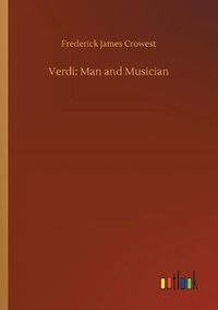 Cover image for Verdi: Man and Musician