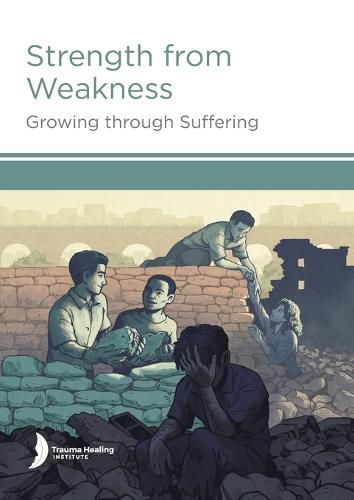 Strength from Weakness: Growing through Suffering