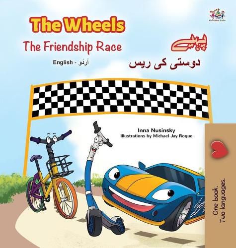 The Wheels -The Friendship Race (English Urdu Bilingual Book for Kids)