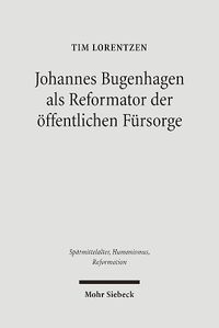 Cover image for Johannes Bugenhagen als Reformator der oeffentlichen Fursorge