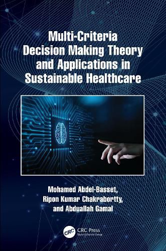 Cover image for Multi-Criteria Decision Making Theory and Applications in Sustainable Healthcare