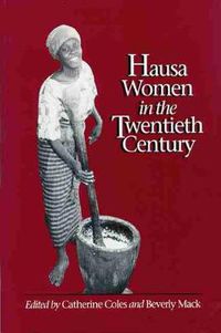 Cover image for Hausa Women in the Twentieth Century