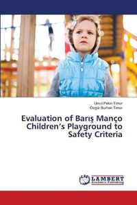 Cover image for Evaluation of Barış Manco Children's Playground to Safety Criteria