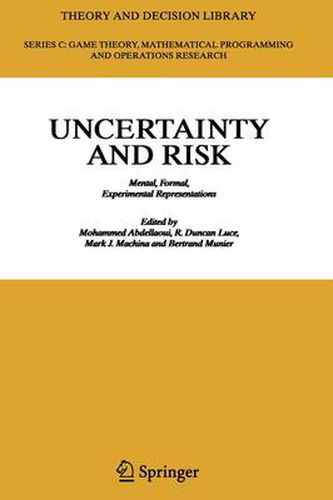 Uncertainty and Risk: Mental, Formal, Experimental Representations