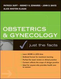Cover image for Obstetrics & Gynecology: Just The Facts