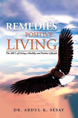 Cover image for Remedies for Positive Living: The ABC's of Living a Healthy and Positive Lifestyle