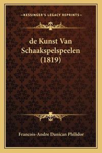 Cover image for de Kunst Van Schaakspelspeelen (1819)