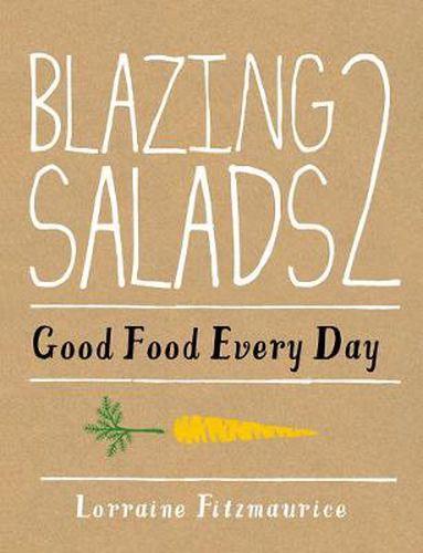 Cover image for Blazing Salads 2 Good Food Every Day