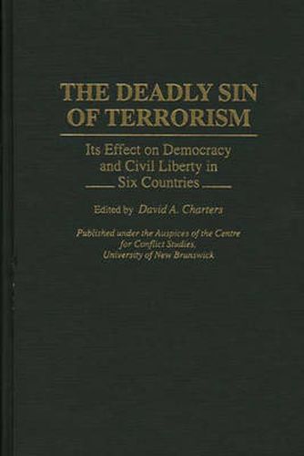 The Deadly Sin of Terrorism: Its Effect on Democracy and Civil Liberty in Six Countries