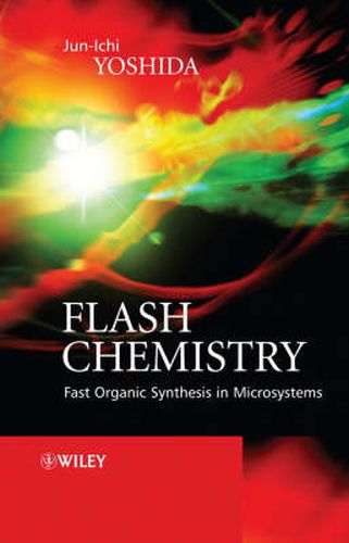 Cover image for Flash Chemistry: Fast Organic Synthesis in Microsystems