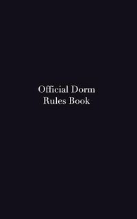 Cover image for Official Dorms Rules Book