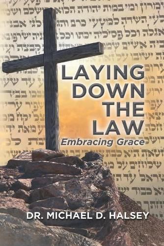 Cover image for Laying Down the Law: Embracing Grace