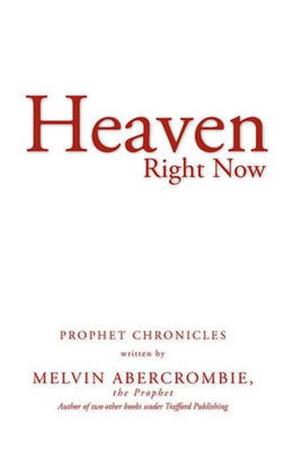 Cover image for Heaven Right Now: Prophet Chronicles