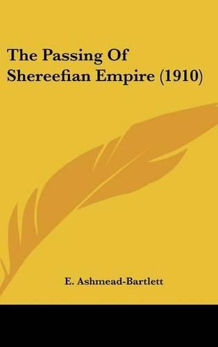 The Passing of Shereefian Empire (1910)