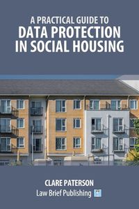 Cover image for A Practical Guide to Data Protection in Social Housing