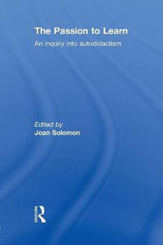 Cover image for The Passion to Learn: An Inquiry into Autodidactism