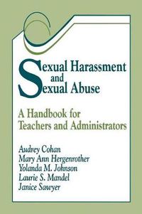 Cover image for Sexual Harassment and Sexual Abuse: A Handbook for Teachers and Administrators