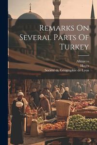 Cover image for Remarks On Several Parts Of Turkey