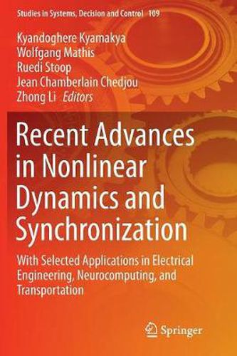 Cover image for Recent Advances in Nonlinear Dynamics and Synchronization: With Selected Applications in Electrical Engineering, Neurocomputing, and Transportation