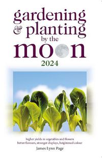 Cover image for Gardening and Planting by the Moon 2024