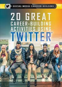 Cover image for 20 Great Career-Building Activities Using Twitter