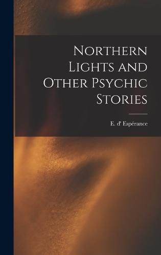 Cover image for Northern Lights and Other Psychic Stories