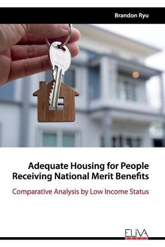 Cover image for Adequate Housing for People Receiving National Merit Benefits: Comparative Analysis by Low Income Status