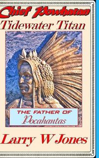 Cover image for Chief Powhatan - Tidewater Titan