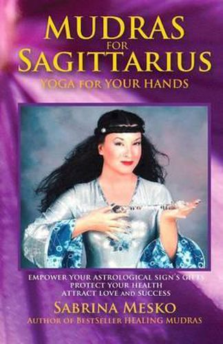 Cover image for Mudras for Sagittarius: Yoga for your Hands