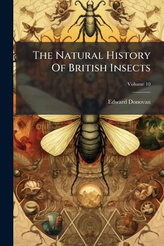 Cover image for The Natural History Of British Insects