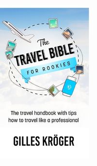 Cover image for The Travel Bible for Rookies