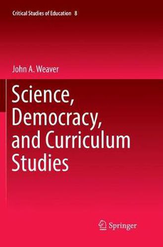 Science, Democracy, and Curriculum Studies