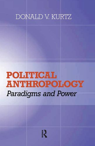 Cover image for Political Anthropology: Power And Paradigms