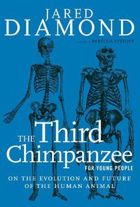 Cover image for The Third Chimpanzee for Young People: On the Evolution and Future of the Human Animal