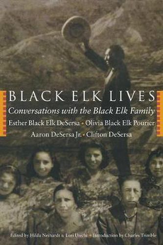 Cover image for Black Elk Lives: Conversations with the Black Elk Family