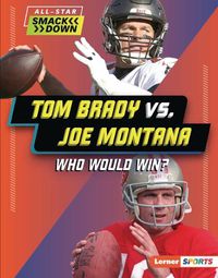 Cover image for Tom Brady vs. Joe Montana