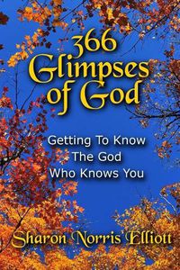 Cover image for 366 Glimpses Of God: Getting To Know The God Who Knows You