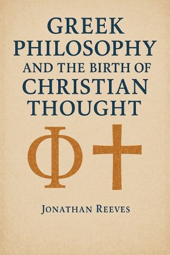Cover image for Greek Philosophy and the Birth of Christian Thought