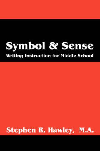 Cover image for Symbol & Sense: Writing Instruction for Middle School