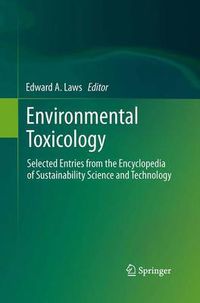 Cover image for Environmental Toxicology: Selected Entries from the Encyclopedia of Sustainability Science and Technology