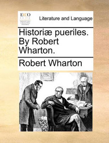 Cover image for Histori] Pueriles. by Robert Wharton.