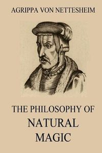 Cover image for The Philosophy Of Natural Magic